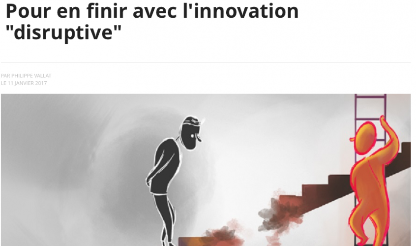 Pour en finir avec "l'innovation disruptive" par Philippe Vallat