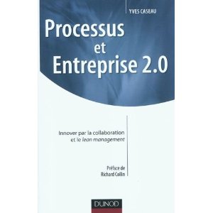 'Processus et Entreprise 2.0 : Innover par la Collaboration et le Lean Management'
