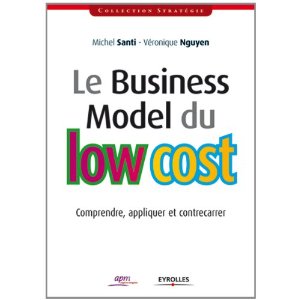 Valeur utile Pour les Clients : "le business model des low costs" de Michel Santi - HEC