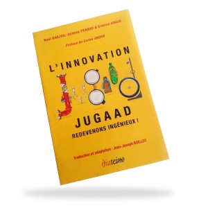 « L’Innovation jugaad » de Navi Radjou : répondre aux vrais besoins avec le moins possible
