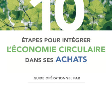 10 ÉTAPES POUR INTÉGRER L’ÉCONOMIE CIRCULAIRE DANS SES ACHATS
